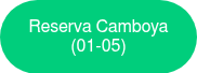 <p>Reserva Camboya</p>
<p>(01-05)</p>
