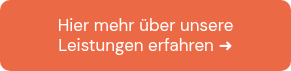 Hier mehr über unsere Leistungen erfahren ➜