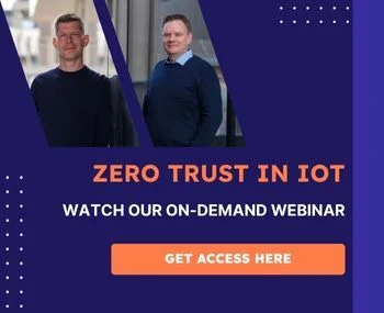 Zero Trust webinar for IoT Connectivity
