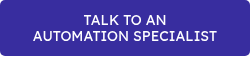<p>TALK TO AN</p>
<p>AUTOMATION SPECIALIST</p>