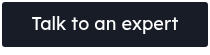 <span style="font-size: 18px;">Talk to an expert</span>