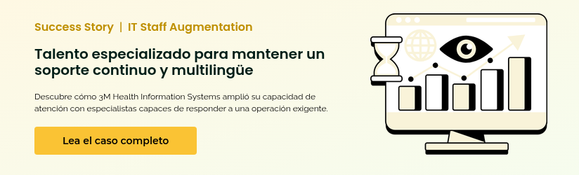 Success Story&nbsp; |&nbsp;&nbsp;IT Staff Augmentation &nbsp; Talento especializado para mantener un soporte continuo y multilingüe &nbsp; Descubre cómo 3M Health Information Systems amplió su capacidad de atención con especialistas capaces de responder a una operación exigente. &nbsp;