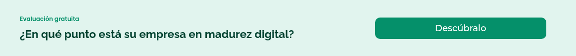 Evaluación gratuita &nbsp; ¿En qué punto está su empresa en madurez digital?