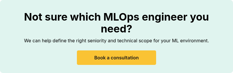 Not sure which MLOps engineer you need?