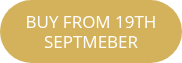 BUY FROM 19TH SEPTMEBER