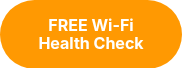 <strong>FREE Wi-Fi Health Check</strong>