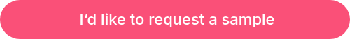 <p>&nbsp;I‘d like to request a sample</p>