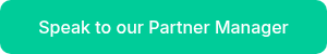 <p>Speak to our Partner Manager</p>