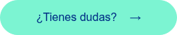 <span style="font-family: 'aktiv-grotesk', sans-serif !important;">&iquest;Tienes dudas?&nbsp; &nbsp; &rarr;</span>