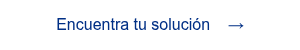 <span style="font-family: 'aktiv-grotesk', sans-serif !important;">Encuentra tu soluci&oacute;n&nbsp; &nbsp; &rarr;</span>