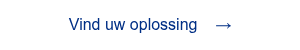<span style="font-family: 'aktiv-grotesk', sans-serif !important;">Vind uw oplossing&nbsp; &nbsp; &rarr;</span>