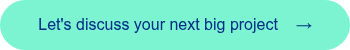 <span style="font-family: 'aktiv-grotesk', sans-serif !important;">Let's discuss your next big project&nbsp; &nbsp; &rarr;</span>
