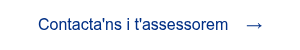 <p><span style="font-family: 'aktiv-grotesk', sans-serif !important;">Contacta'ns i t'assessorem&nbsp; &nbsp; &rarr;</span></p>