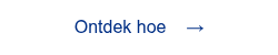 <p><span style="font-family: 'aktiv-grotesk', sans-serif !important;">Ontdek hoe &nbsp; &nbsp;&rarr;</span></p>