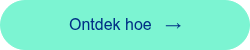 <span style="font-family: 'aktiv-grotesk', sans-serif !important;">Ontdek hoe &nbsp; &rarr;</span>