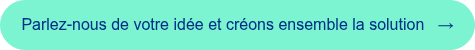 <span style="font-family: 'aktiv-grotesk', sans-serif !important;">Parlez-nous de votre id&eacute;e et cr&eacute;ons ensemble la solution&nbsp; &nbsp;&rarr;</span>