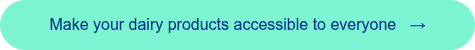 <span style="font-family: 'aktiv-grotesk', sans-serif !important;">Make your dairy products accessible to everyone &nbsp; &rarr;</span>