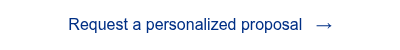 <span style="font-family: 'aktiv-grotesk', sans-serif !important;">Request a personalized proposal&nbsp; &nbsp;&rarr;</span>