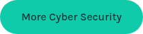 More Cyber Security