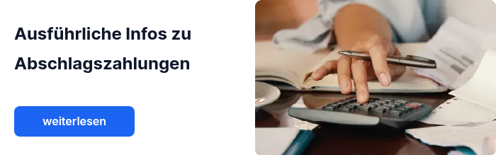 Ausführliche Infos zu Abschlagszahlungen    