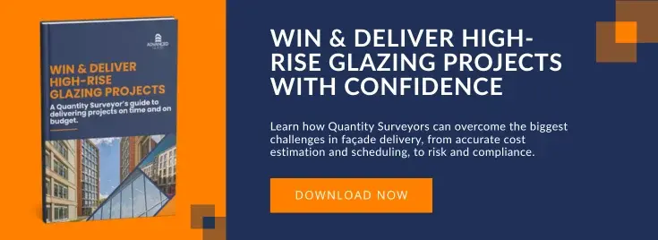 Learn how Quantity Surveyors deliver high rise glazing projects on time and within budget. Download your guide!