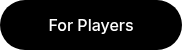 For Players