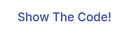 Show The Code!