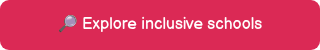 �� Explore inclusive schools