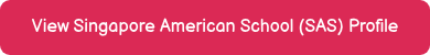 View Singapore American School (SAS) Profile