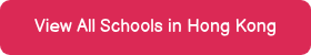 View All Schools in Hong Kong