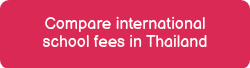 Compare international school fees in Thailand