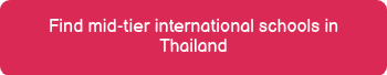 Find mid-tier international schools in Thailand