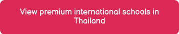 View premium international schools in Thailand