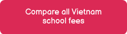 Compare all Vietnam school fees