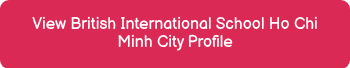 View British International School Ho Chi Minh City Profile