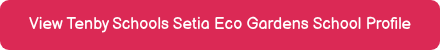 View Tenby Schools Setia Eco Gardens School Profile
