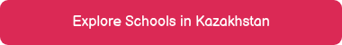 <p>Explore Schools in Kazakhstan</p>