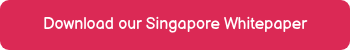 Download our Singapore Whitepaper