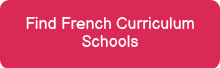 <p>Find French Curriculum Schools</p>
