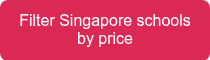 Filter Singapore schools by price