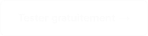 Tester gratuitement →
