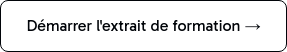 Démarrer l'extrait de formation →