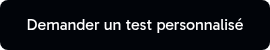 Demander un test personnalisé