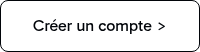 Cr&eacute;er un compte >
