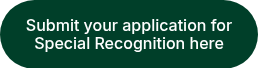 Submit your application for Special Recognition here