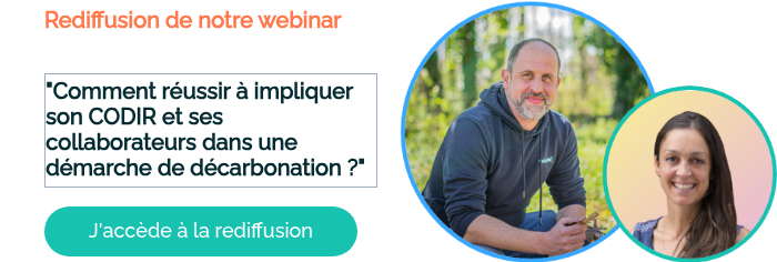 Rediffusion de notre webinar     "Comment réussir à impliquer son CODIR et ses collaborateurs dans une démarche de décarbonation ?"  