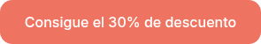 Consigue el 30% de descuento