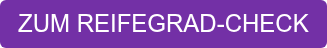 ZUM REIFEGRAD-CHECK