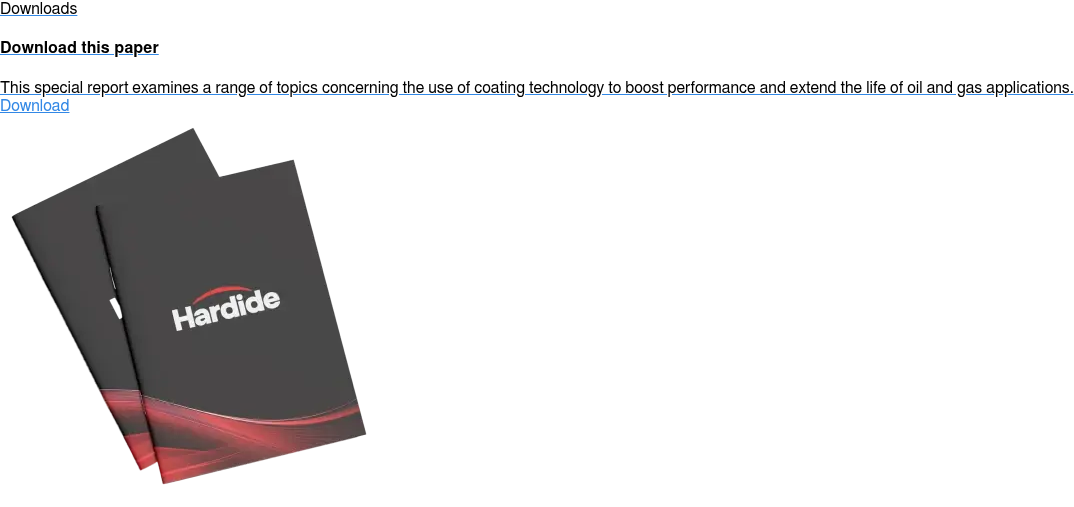 Downloads  Download this paper  This special report examines a range of topics concerning the use of coating  technology to boost performance and extend the life of oil and gas applications. Download
