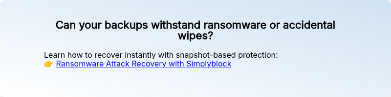 Can your backups withstand ransomware or accidental wipes?